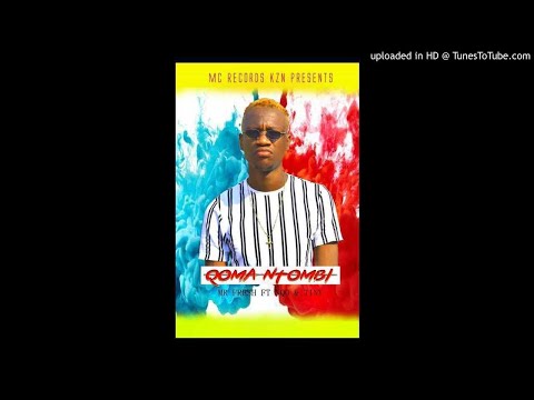 Mr Fresh (Mc Records KZN) - Qoma Ntombi (feat. Nqo & Tiny)