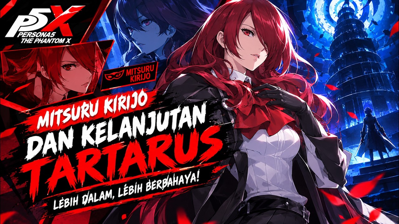 【Persona 5: The Phantom X】Yuk main update tartarus bareng queen mitsuru