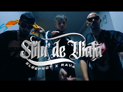 sleepnot x RAVA - Stilu' De Viață