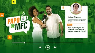 Papo MFC - EP 10 - MFC e atuação no digital: por que se expor e como fazer?