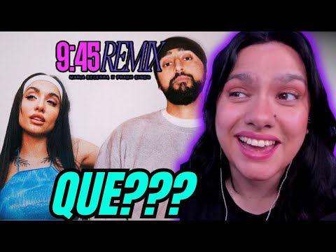 Maria Becerra, Prabh Singh - 9:45 REMIX (Official Lyric Video) | REACCIÓN Y ANÁLISIS