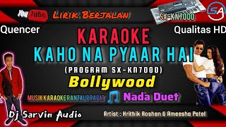 Download lagu INDIA - KAHO NA PYAAR HAI KARAOKE | DUET | PROGRAM SX-KN7000 | DJ SARVIN AUDIO mp3 Download lagu INDIA - KAHO NA PYAAR HAI KARAOKE | DUET | PROGRAM SX-KN7000 | DJ SARVIN AUDIO mp3