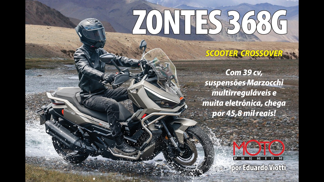LANÇAMENTO: MAXISCOOTER ZONTES 368G: por R$ 45,8 mil, muita tecnologia e desempenho para a aventura