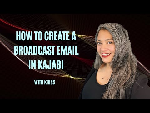 Creating a Broadcast email in Kajabi