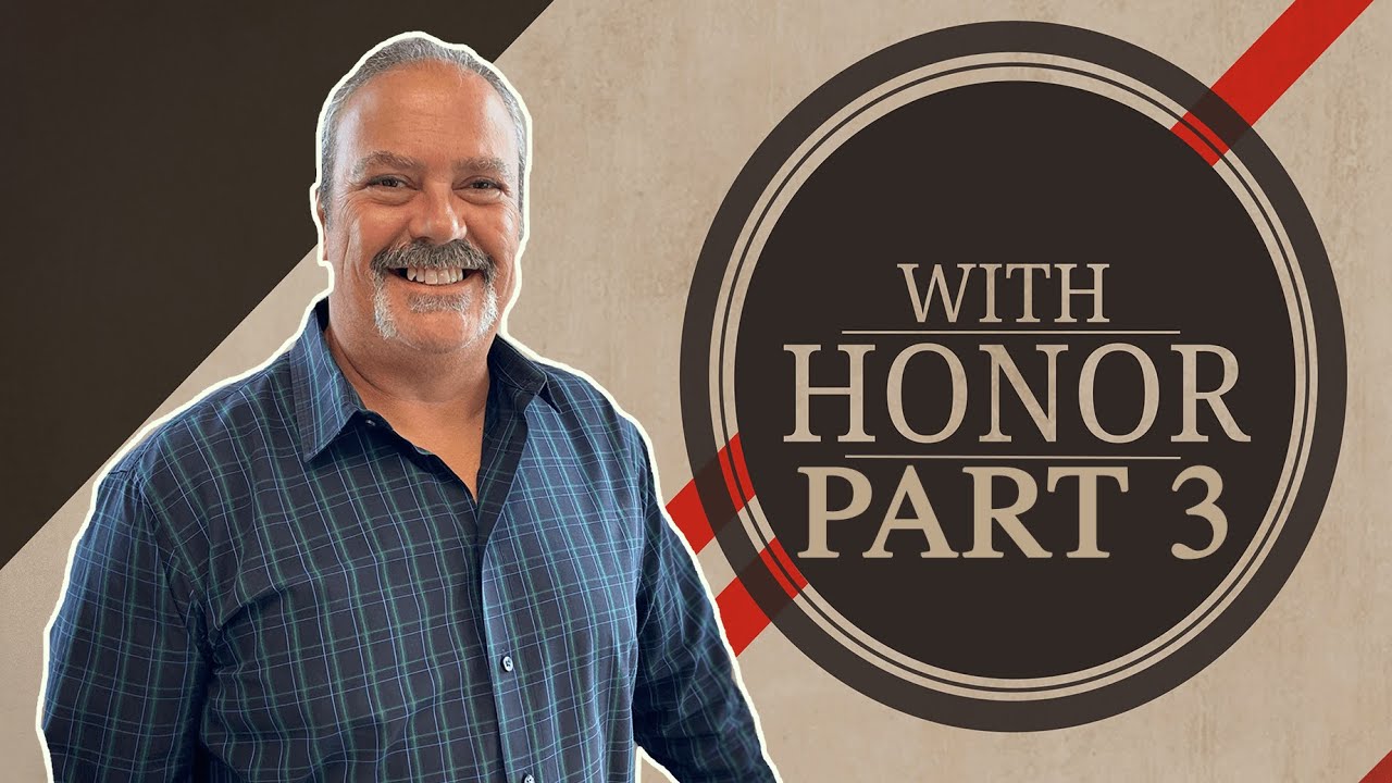 With Honor | How Do We Honor | Pastor Dan