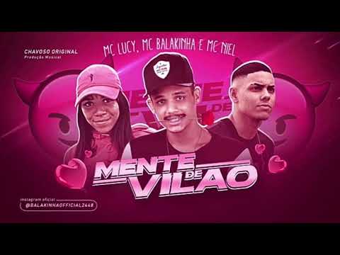 MC LUCY E MC BALAKINHA E MC NIEL   MENTE DE VILÃO ( MÚSICA NOVA ) 2019