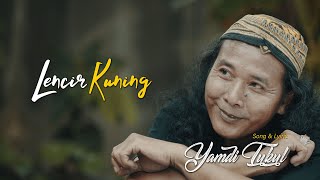 Download lagu LENCIR KUNING - Yamdi Tukul mp3