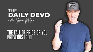 The Fall of Pride or You | Devotional | Proverbs 16:18