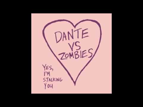 Dante Vs ??? Yes, I'm Stalking You