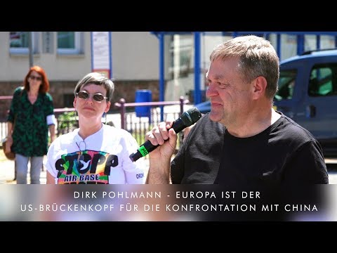 Dirk Pohlmann: Europa ist der US-Brückenkopf für die Konfrontation mit China, Stopp AirBase Ramstein