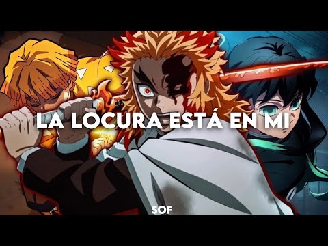 "La Locura Está En Mí" | SantaFlow, Porta, Eneyser | Letra | Kimetsu No Yaiba
