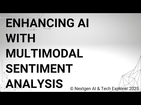 Enhancing AI with Multimodal Sentiment Analysis