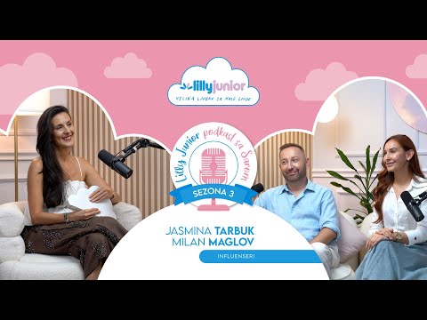 Lilly Junior Podkast sa Sarom - S03, E3 - Jasmina Tarbuk i Milan Maglov