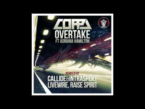 COPPA - Overtake feat Adriana Hamilton (Livewire Remix)