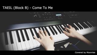 [자체발광 오피스 OST] '태일 (블락비) - 내게 와요' (TAEIL (Block B) - Come To Me / Radiant Office OST) Piano Cover