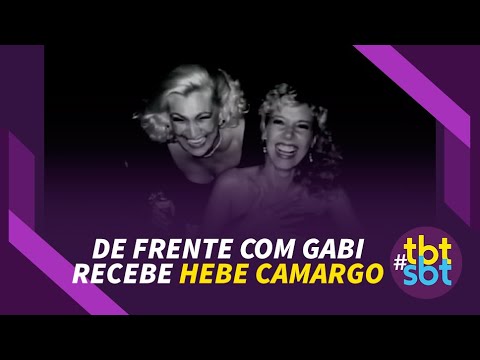 De frente com Gabi recebe Hebe Camargo | TBTSBT