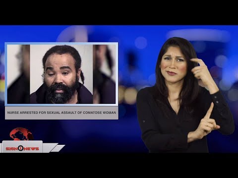 Nurse arrested for sexual assault of comatose woman (ASL - 1.23.19)