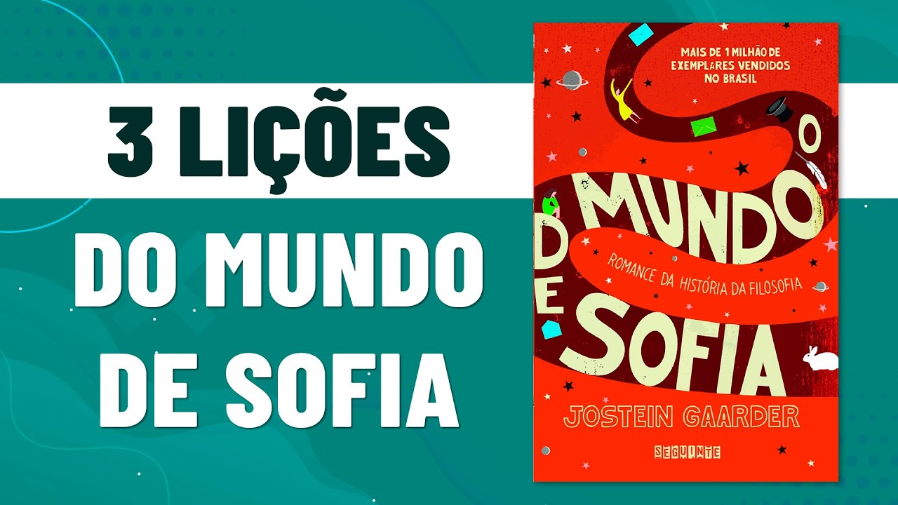 3 grandes lições de vida em O Mundo de Sofia | Filosofia de Vida
