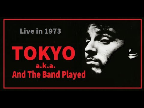 Tokyo And The Band Played - Bruce Springsteen