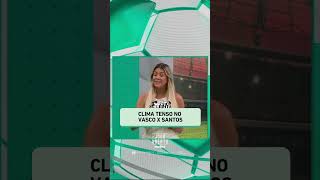 Clima tenso no Vasco x Santos: comentaristas analisam atitude de Thiago Mendes com Neymar