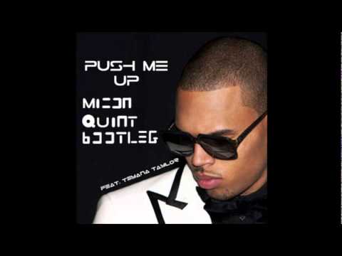 Chris Brown feat. Teyana Taylor - Push Me Up (Micon Quint Bootleg)