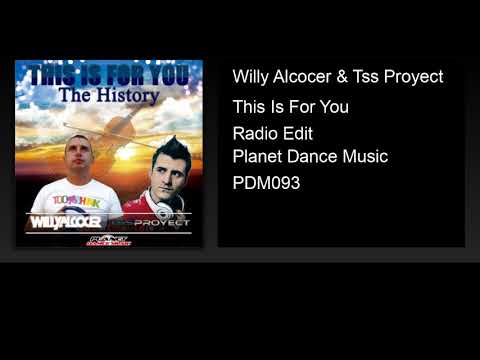 Willy Alcocer & Tss Proyect - This Is For You (Radio Edit)