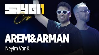 Arem Özgüç & Arman Aydın - Neyim Var ki | Saygı1 - Ceza