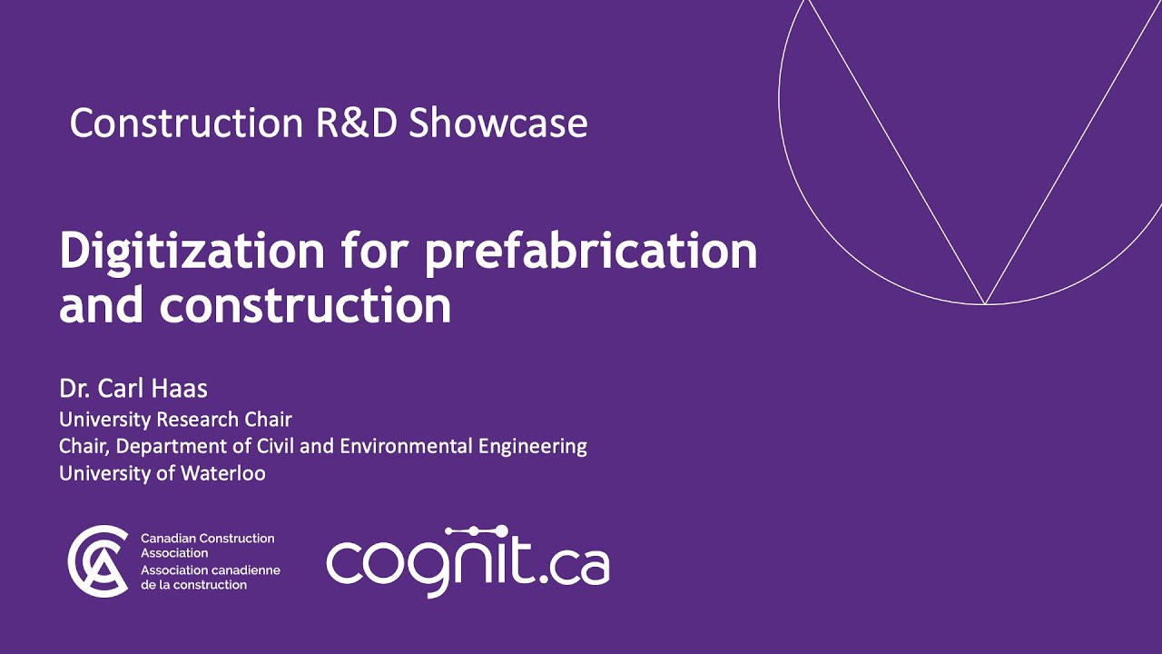Digitization for prefabrication and construction - Construction R&D Showcase (2021-03-03)