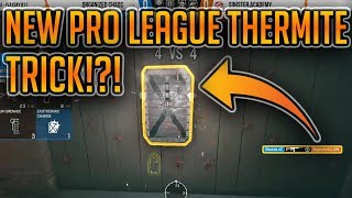 NEW PRO LEAGUE THERMITE TRICK!?!-  R6S Twitch Highlights/Clips /Funny Moments #12