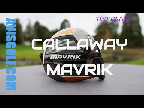 Le driver Callaway Mavrik testé par AVISGOLF.com