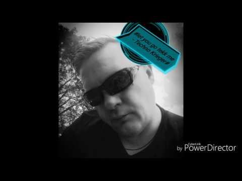 #let you go tekk me - Techno Krieger#