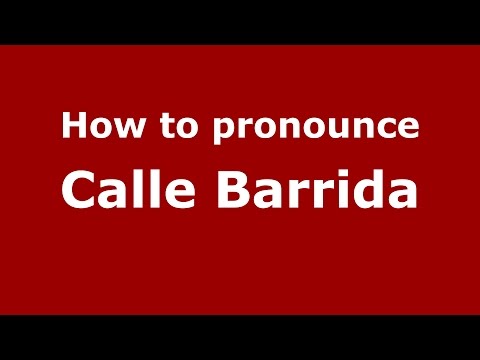 How to pronounce Calle Barrida (Colombian Spanish/Colombia) - PronounceNames.com