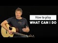 Paul Baloche - How to play "What Can I Do"