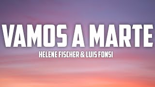 Helene Fischer ft. Luis Fonsi – Vamos a Marte (Lyrics)