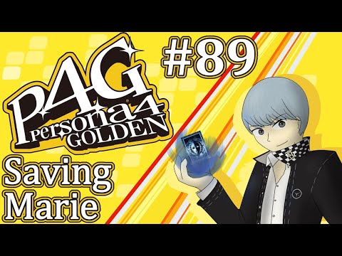 Let's Play Persona 4: Golden - 89 - Saving Marie