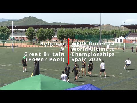 Belgium v Great Britain (Power Pool) WFDF Under 24 World Ultimate Championships Spain 2025