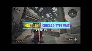 How to Get Chicago Typewriter - Remnant Tale of Two Liz