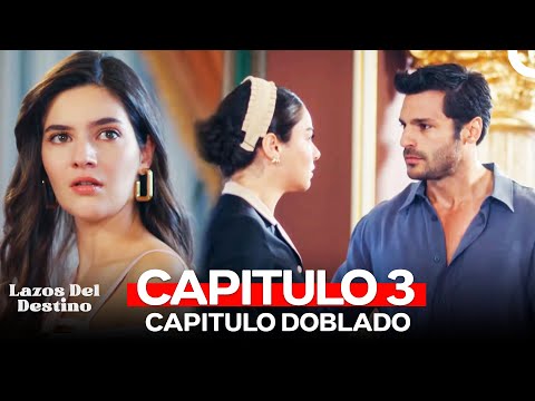 Lazos Del Destino Capitulo 3 (Versión en HD)