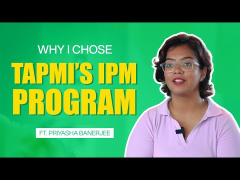 Why I Chose TAPMI’s IPM Program | Ft. Priyasha Banerjee | TAPMI Bengaluru