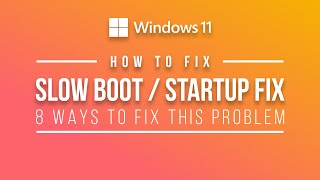 🔧 How to fix slow boot / startup Windows 11