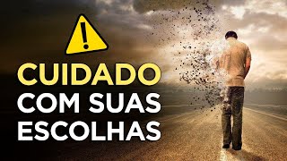 O Poder da Deciso. Cuidado Com As Suas Escolhas, Elas Tero Consequncias No Futuro.