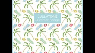Lullatone - Summer Songs EP [2013.06.11]
