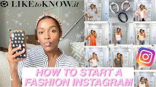 HOW TO START A FASHION INSTAGRAM 📱 liketoknow.it tutorial + tips for growth