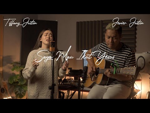 SAYA MAU IKUT YESUS cover by Tiffany Justin & Dewangga Elsandro | JUST WORSHIP