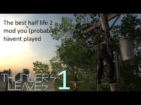 Playing the SECOND best HL2 Mod (Thunder Leaves) #1