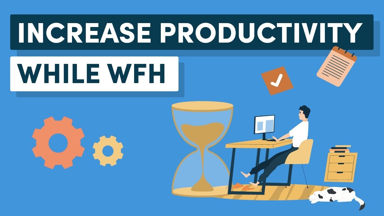How to Increase Your Productivity While Working from Home