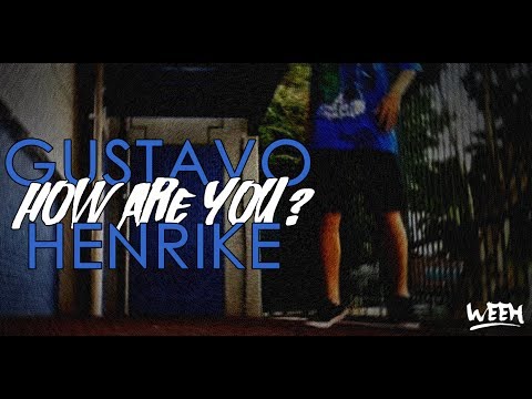Gustavo Henrike ‹ How Are You ? › WEEH ®