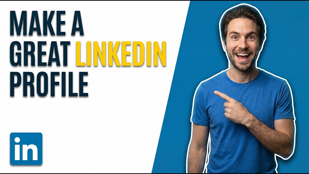 How To Make A Great LinkedIn Profile (Easy Guide)