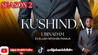 Download lagu KUSHINDA UBINADAM SEASON 2. BY Ev: Elijah Mtishibi Panja. 255788037871, 255616487871. mp3