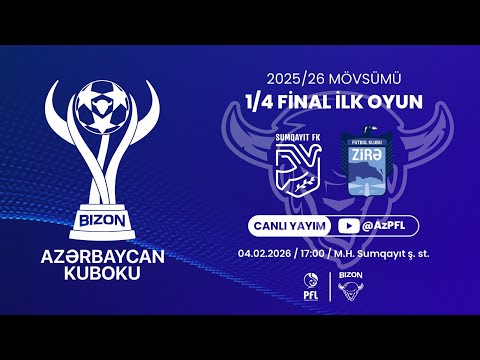 Bizon Azərbaycan Kuboku 2025/2026 1/4 final mərhələsi ilk oyun “Sumqayıt” – “Zirə”